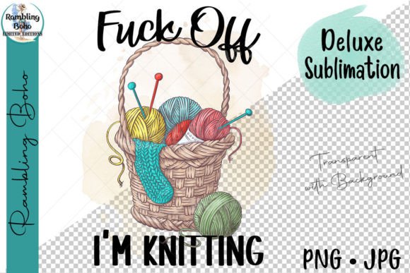 Download Humorous Fk off I'm Knitting Yarn Png - Humorous Collection
